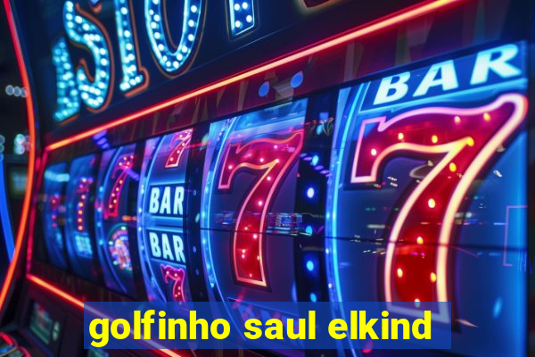 golfinho saul elkind